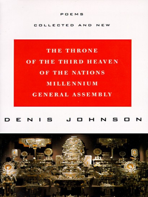 Title details for The Throne of the Third Heaven of the Nations Millennium General Assembly by Denis Johnson - Available